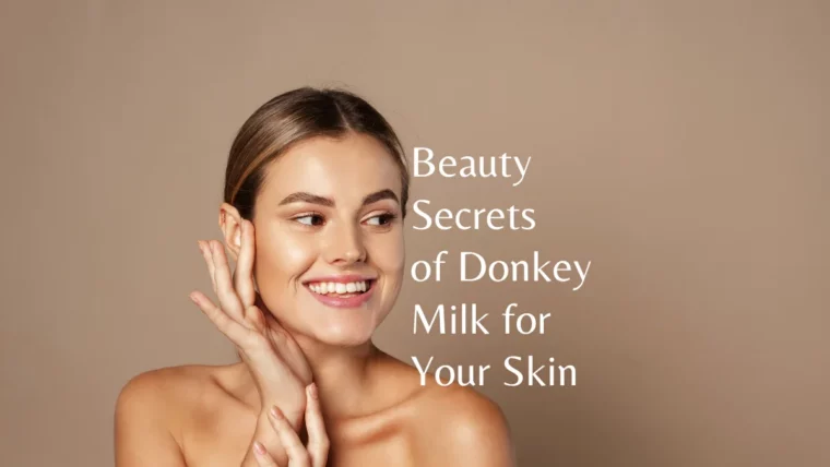 beauty secrets of donkey milk